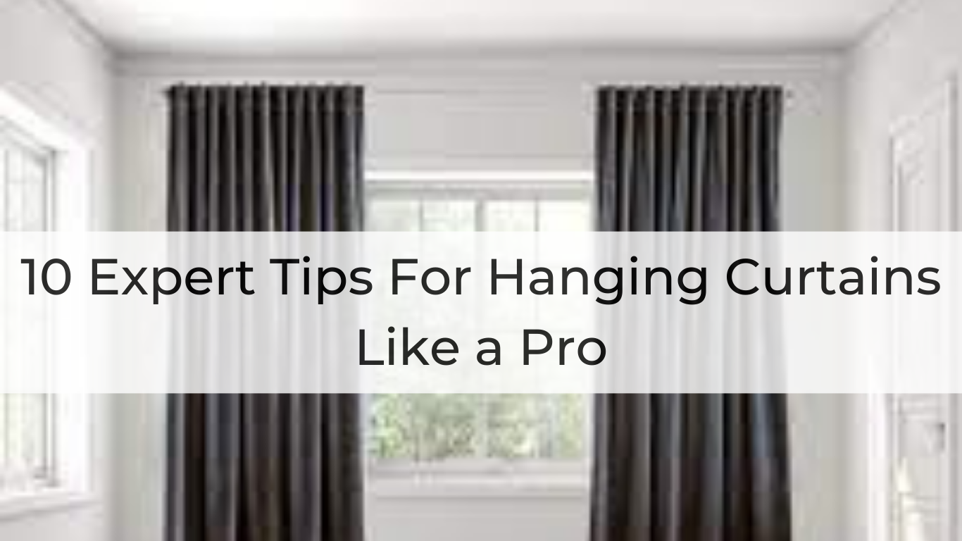 Hanging Curtains Tips